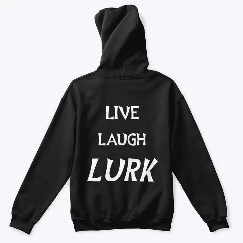 Live Laugh Lurk Sweatshirts